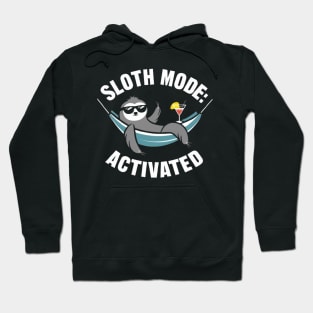 Sloth Mode: Activated Funny Sloth shirt Hoodie